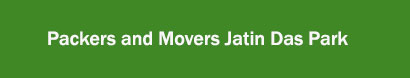 Packers and Movers Jatin Das Park, Kolkata