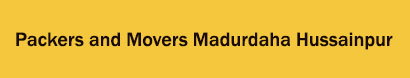 Packers and Movers Madurdaha Hussainpur, Kolkata