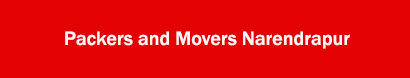 Packers and Movers Narendrapur, Kolkata