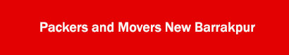 Packers and Movers New Barrakpur, Kolkata