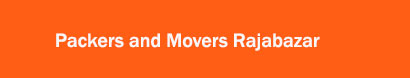 Packers and Movers Rajabazar, Kolkata