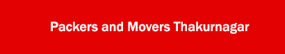 Packers and Movers Thakurnagar, Kolkata